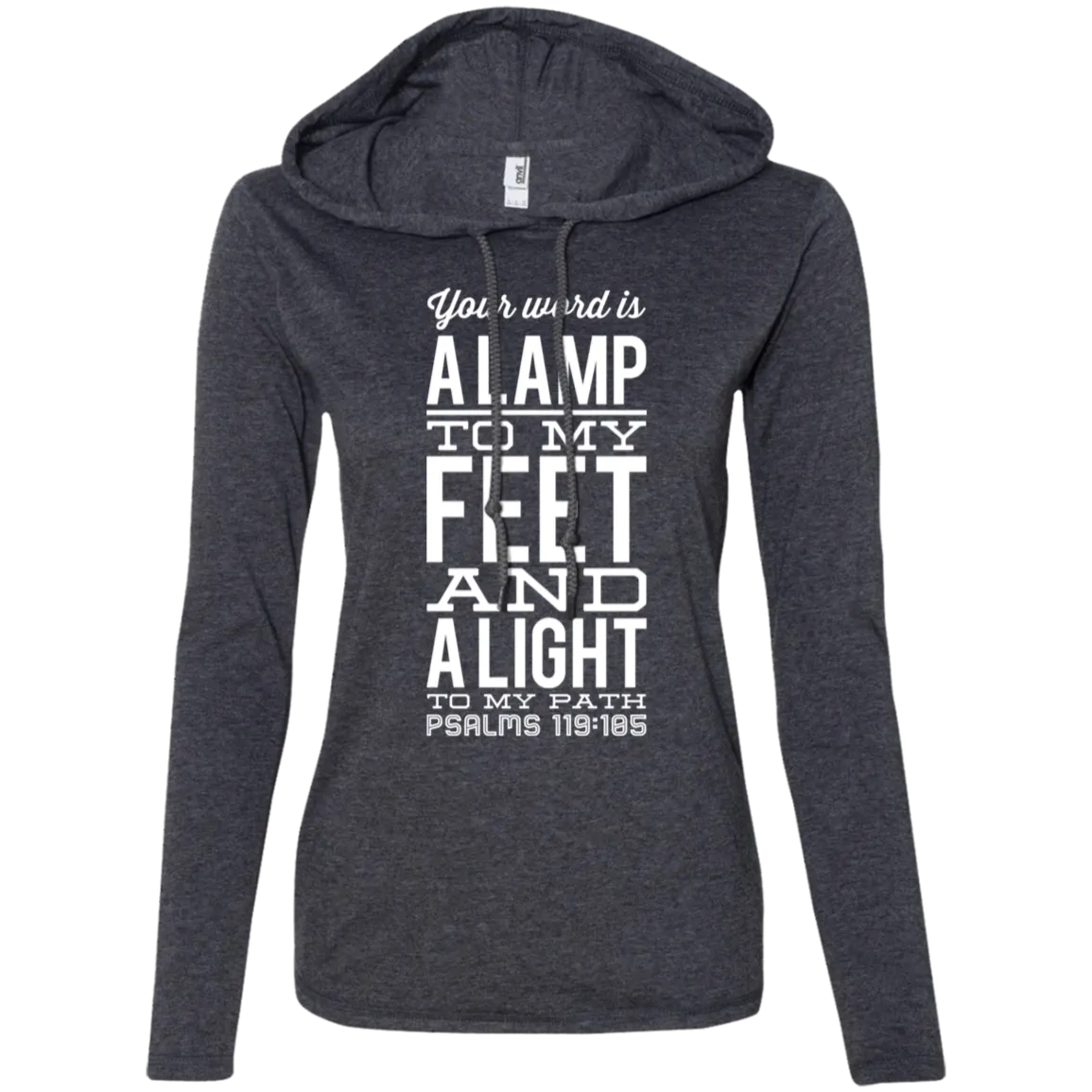 Bible Verse Ladies' Long Sleeve T-Shirt Hoodie - Your Word Is Light To My Path ~Psalm 119:105~ Design 4 (White Font)