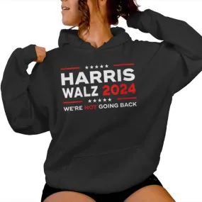 Harris Waltz 2024 Harris Tim Waltz 24 We Are Not Going Back Women Hoodie